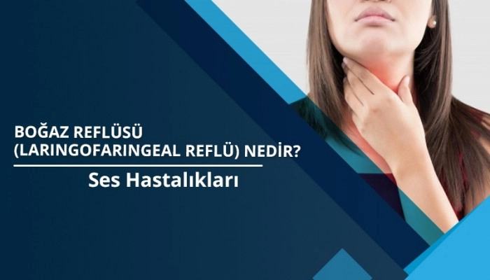 laringofaringeal-reflu-bogaz-reflusu-nedir