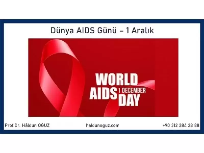 1 Aralık – Dünya AIDS Günü