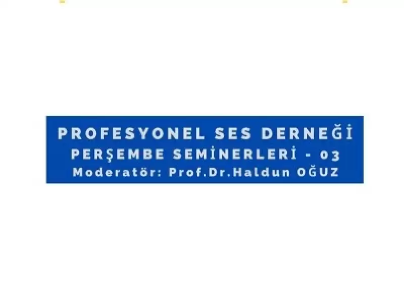 Profesyonel Ses Derneği Perşembe Seminerleri