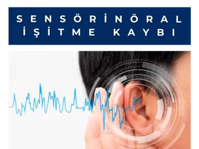Sensörinöral İşitme Kaybı
