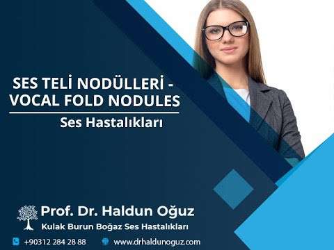 voice surgery,vocal fold,vocal cord,voice,phonosurgery,phonomicrosurgery,polyp,nodule,Reinke,therapy,cancer,throat,larynx,paralysis,paresis,Ankara,ses kisikligi,seste catallanma,ses terapi,ses teli nodülü,ses teli,nodül,polip,kist